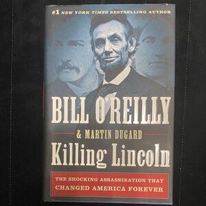 Killing Lincoln by Bill O'Reilly & Martin Dugard (2011, HC) - First Edition